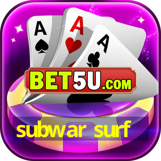 subwar surf